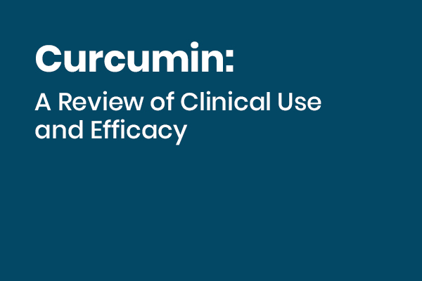 Curcumin: A Review of Clinical Use and Efficacy