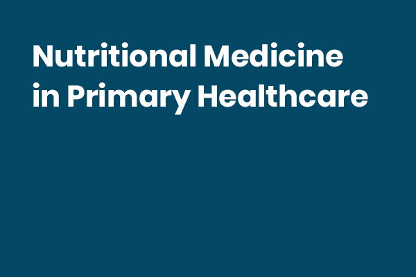 Nutritional Medicine in Primary Healthcare